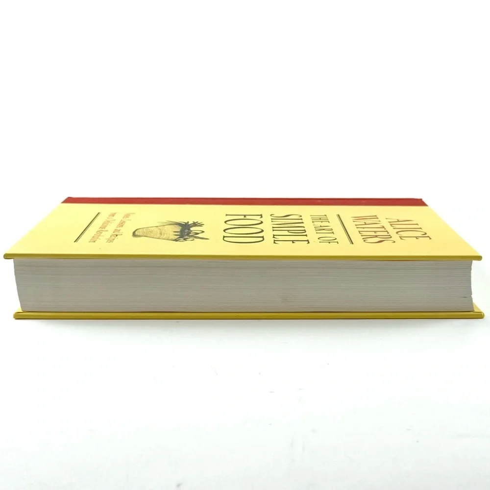 The Art of Simple Food Cook Book by Alice Waters